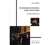 L'économie Des Passions Selon Adam Smith - Les Noms Du Père D'adam | Occasion