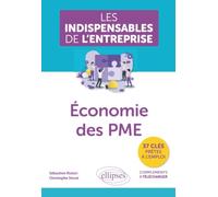 L'économie des PME: 37 clés prêtes à l'emploi