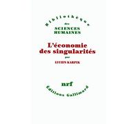 L'économie des singularités Lucien Karpik (Auteur)