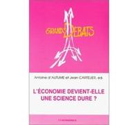 L'economie devient-elle une science dure ? Antoine D' Autume (Auteur)