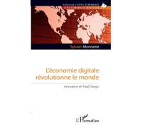 L'économie digitale révolutionne le monde Sylvain Monnerie (Auteur)