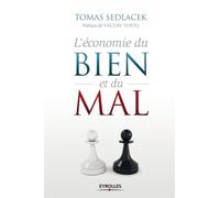 L'économie du bien et du mal. La quête de sens économique.