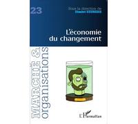 Marché Et Organisations N° 23 - L'économie Du Changement
