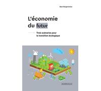 L'économie Du Futur - Trois Scénarios Pour La Transition Écologique