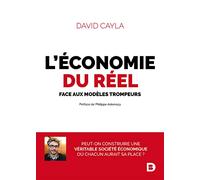 L'économie du réel: face aux modèles trompeurs