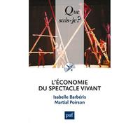 L'économie du spectacle vivant - Isabelle Barberis - Que Sais-Je - broché - Etude