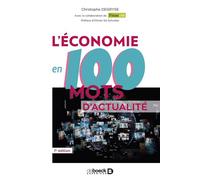 L'économie en 100 mots d'actualité 2019 - Christophe Degryse - De Boeck Supérieur - broché - Etude