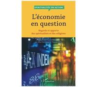 Pilley & Castel – L'économie en question – Regards et apports des spiritualités et religions