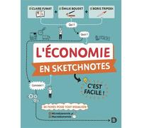 L'économie en sketchnotes C'est facile ! - Claire Fumat - De Boeck Supérieur - broché - Etude