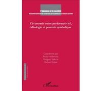 L'économie entre performativité, idéologie et pouvoir symbolique Bruno Ambroise (Auteur), Grégory Salle (Auteur), Richard Sobel (Auteur)