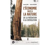 L'économie face à la nature - De la prédation à la coévolution - Harold Levrel - Les Petits Matins - broché - Etude