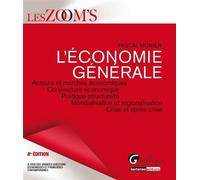 L'économie Générale - Acteurs Et Marchés Économiques, Conjoncture Économique, Politique Structurelle, Mondialisation Et Régionalisation, Crise Et Après-Crise