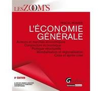 L'économie Générale - Acteurs Et Marchés Économiques, Conjoncture Économique, Politique Structurelle, Mondialisation Et Régionalisation, Crise Et Après-Crise