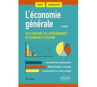L'économie générale aux concours de l'enseignement en économie et gestion. CAPET, AGRÉGATIONS - Eric Vasseur - Ellipses - broché - Scolaire / Universitaire