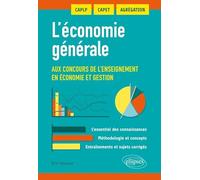 L'économie générale aux concours de l'enseignement en économie et gestion: CAPLP, CAPET, Agrégation