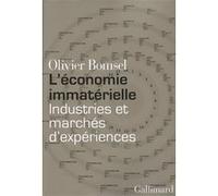Olivier Bomsel – L'économie immatérielle – Industries et marchés d'expériences – Gallimard broché
