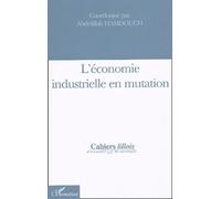L'économie Industrielle En Mutation
