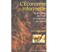 L'Economie informelle : De la faillite de l'Etat à l'explosion des trafics