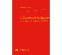 L'Économie intégrale 1933-1983 - Alexandre Chirat - Classiques Garnier - relié - Essai