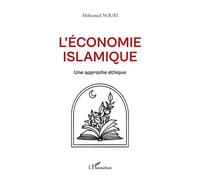 L'économie islamique Une approche éthique - Mohamed Nouri - L'harmattan - broché - Etude