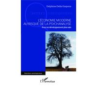 L'économie moderne au risque de la psychanalyse – Pour un développement plus sain – L'Harmattan