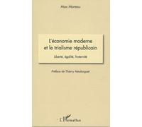 L'économie Moderne Et Le Trialisme Républicain - Liberté, Égalité, Fraternité