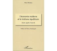 L'économie moderne et le trialisme républicain : Liberté, égalité, fraternité