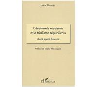 Max Moreau – L'économie moderne et le trialisme républicain – Liberté, égalité fraternité – Broché