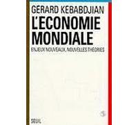 L'économie Mondiale - Enjeux Nouveaux, Nouvelles Théories