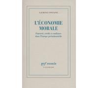 L'économie Morale - Pauvreté, Crédit Et Confiance Dans L'europe Préindustrielle