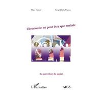 L'économie ne peut être que sociale - Serge Dalla Piazza - L'harmattan - broché - Etude