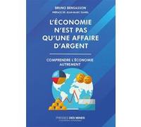 L'économie n'est pas qu'une affaire d'argent Bruno Bensasson (Auteur), Jean-Marc Daniel (Préface)