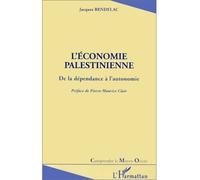L'économie palestinienne - De la dépendance à l'autonomie - Jacques Bendelac - L'harmattan - Livre
