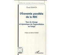 L'economie Parallele De La Rdc/ Taux De Change Et Dynamique De L'hyperinflation Au Congo