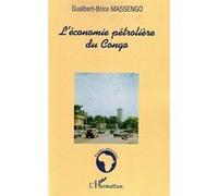 L'économie pétrolière du Congo Gualbert-Brice Massengo (Auteur)