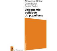 L'économie politique du populisme Alexandre Chirat (Auteur), Gilles Ivaldi (Auteur), Émilie Sartre (Auteur)
