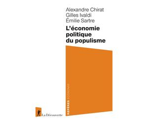L'économie politique du populisme - Alexandre Chirat - La découverte - Poche - Essai