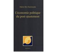 L'économie politique du post-ajustement - Hakim Ben Hammouda - Karthala - broché - Livre
