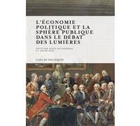 L'économie politique et la sphère publique dans le débat des Lumières Jésus Astigarraga (Auteur), Javier Usoz (Auteur)