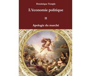 L'économie politique II Apologie du marché