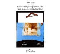 Henri Solans – L'économie politique mise à nu par la question sociale même – L'Harmattan – Broché