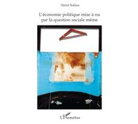 L'économie politique mise à nu par la question sociale même - Henri Solans - L'harmattan - broché - Essai