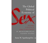 L'économie politique mondiale du sexe : Désir, violence et insécurité dans les États-nations méditerranéens