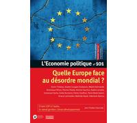 L'Economie politique - N° 101 Quelle Europe face au désordre mondial ? - Collectif - Alter Eco - broché - Revue