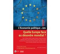 L'Economie politique - N° 101 Quelle Europe face au désordre mondial ? Collectif (Auteur)