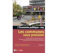 L'Economie politique - N° 109 Les communes sous pression (109)
