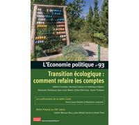 L'Economie politique - N° 93 Transition écologique : comment refaire les comptes (93)