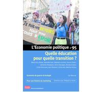 L'Economie politique - N° 95 Quelle éducation pour quelle transition ? - Collectif - Alter Eco - broché - Revue