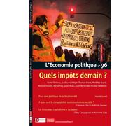 L'Economie politique - N° 96 Quels impôts demain ? - Collectif - Alter Eco - broché - Revue