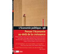 L'Economie politique - N° 98 Penser l'économie au-delà de la croissance